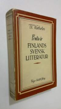 Femtio år finlandssvensk litteratur (tekijän omiste)