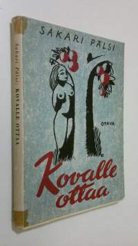 Kovalle ottaa : rakkaus sokkosilla