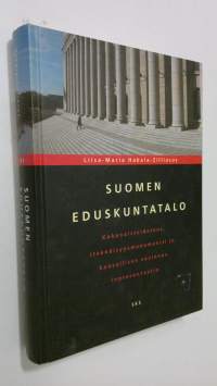 Suomen eduskuntatalo : kokonaistaideteos, itsenäisyysmonumentti ja kansallisen sovinnon representaatio