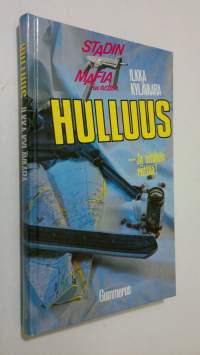 Hulluus : jännitysromaani