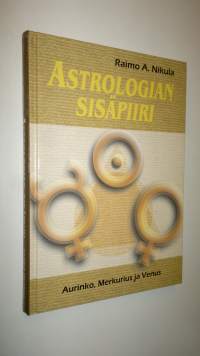 Astrologian sisäpiiri : aurinko, Merkurius ja Venus (UUSI)