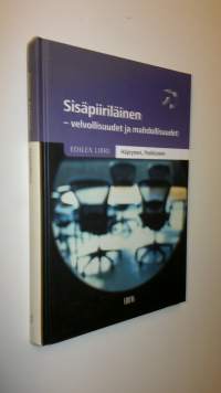 Sisäpiiriläinen : velvollisuudet ja mahdollisuudet (UUSI)