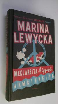 Meklareita, hippejä, hamstereita