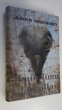 kuin lintu langalla : novelleja (ERINOMAINEN)