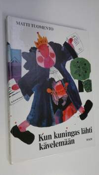 Kun kuningas lähti kävelemään
