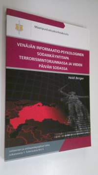 Venäjän informaatio-psykologinen sodankäyntitapa terrorismintorjunnassa ja viiden päivän sodassa