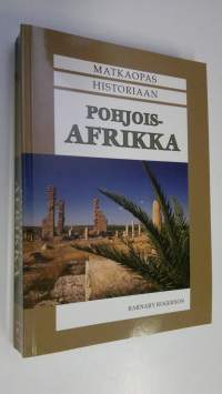 Matkaopas historiaan : Pohjois-Afrikka