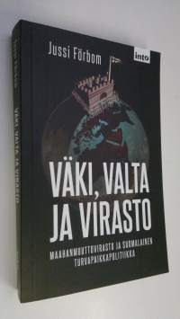 Väki, valta ja virasto : maahanmuuttovirasto ja suomalainen turvapaikkapolitiikka (ERINOMAINEN)