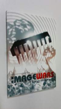 Imagewars : beyond the mask of information warfare