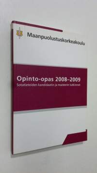 Sotatieteiden kandidaatin ja maisterin tutkinnot : Opinto-opas 2008-2009 (ERINOMAINEN)