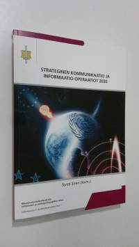 Strateginen kommunikaatio ja informaatio-operaatiot 2030