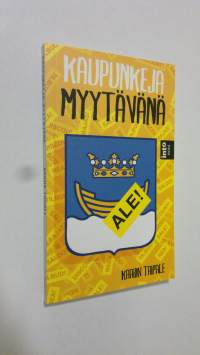 Kaupunkeja myytävänä : yksityistämistemppu ja miten se tehdään (UUSI)
