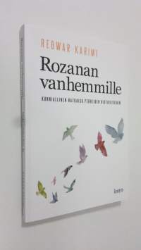 Rozanan vanhemmille : kunniallinen ratkaisu perheiden ristiriitoihin = Bo dayk u bawki Rozana : Caresereki be rûmet bo kesekani naw xezan (UUDENVEROINEN)