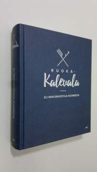 Ruoka-Kalevala, eli, Makumuistoja Suomesta