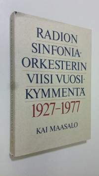Radion sinfonia-orkesterin viisi vuosikymmentä 1927-1977