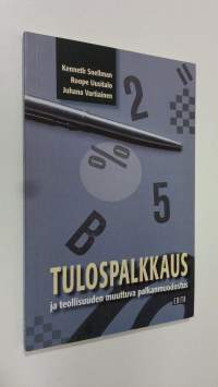 Tulospalkkaus ja teollisuuden muuttuva palkanmuodostus