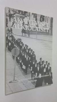 Akateemiset alkiolaiset : maalaisliittolaista opiskelijatoimintaa 1937-1966 : Keskustan opiskelijaliiton historiikki