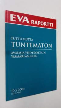 Tuttu mutta tuntematon : avaimia Yhdysvaltain ymmärtämiseen