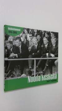 Nuoria keskeltä : keskustanuoret 1945-2005