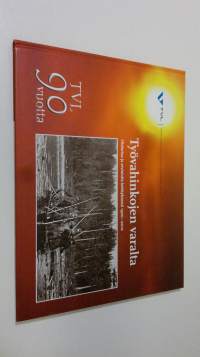 Työvahinkojen varalta : historiaa ja arviointia kehityksestä 1920-2010