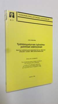 Työttömyysturvan työvoimapoliittiset edellytykset : selvitys työttömyysturvalautakunnan ja vakuutusoikeuden vuoden 1988 valitusratkaisuista