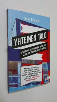 Yhteinen talo : ryhmärakennuttaminen ja yhteisöasumisen pohjoismainen malli (ERINOMAINEN)