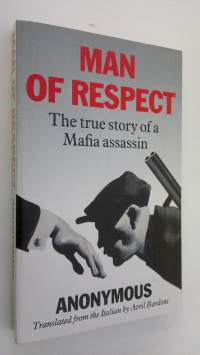 man of respect : a true story of a mafia assassin