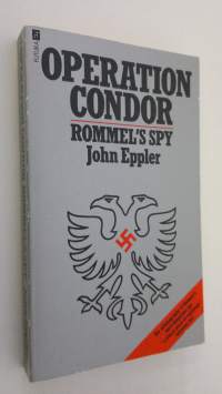 Operation Condor : Rommel&#039;s spy