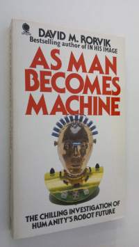 As man becomes machine