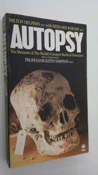 Autopsy : the memoirs of the world&#039;s greatest medical detective