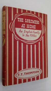 The Lorimers at home : an english family in the fifties
