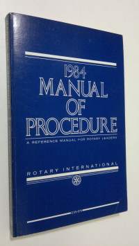 1984 Manual of Procedure : a reference manual for rotary leaders