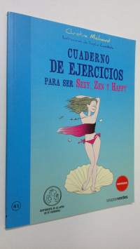 Cuaderno de ejercicios para ser sexy, zen y happy