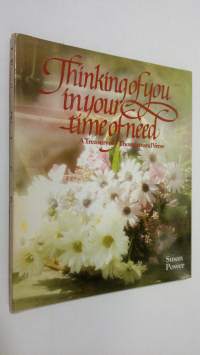 Thinking of you in your time of need : a treasury of comforting thought and verse for those who sorrow