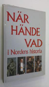 När hände vad : i nordens historia