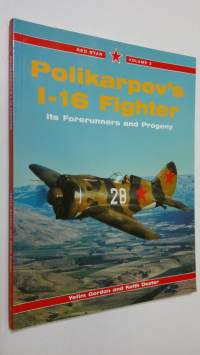Polikarpov&#039;s I-16 Fighter : its forerunners and progeny