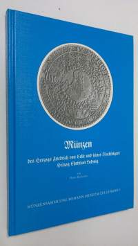 Munzen des Herzogs Friedrich von Celle und seines Nachfolgers Herzog Christian Ludwig