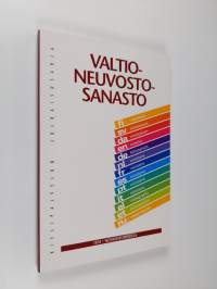 Valtioneuvostosanasto = Statsrådsordlistan = Statsrådsglossar = Glossary on the Finnish Government = Regierungsglossar = Glossarium van de Finse staatsraad = Lexi...