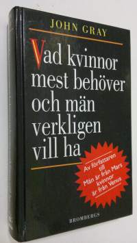 Vad kvinnor mest behöver och män verkligen vill ha