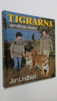 Tigrarna - vårt största äventyr