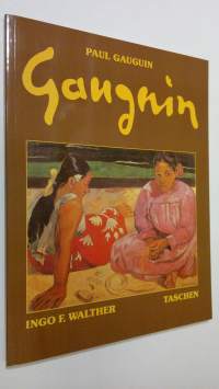 Paul Gauguin : 1848-1903 - The Primitive Sophisticate (ERINOMAINEN)