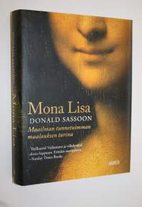 Mona Lisa : maailman tunnetuimman maalauksen tarina