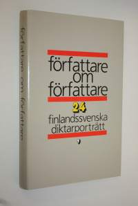 Författare om författare : 24 finlandssvenska författarporträtt