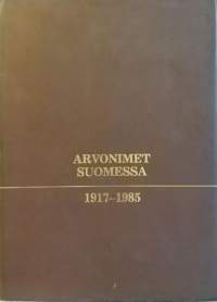 Arvonimet Suomessa 1917 - 1985. (Hakuteos, henkilöhistoriikki, Suomen historia))