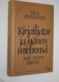 Kirjailijatar ja hänen miehensä : sekä muita esseitä