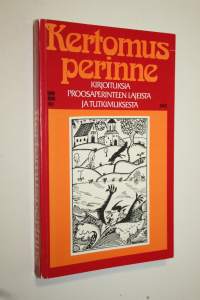 Kertomusperinne : kirjoituksia proosaperinteen lajeista ja tutkimuksesta