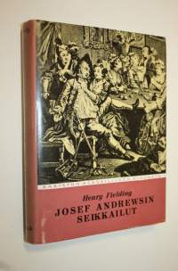 Josef Andrewsin seikkailut : (the history of the adventures of Joseph Andrews
