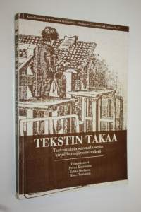 Tekstin takaa : tutkimuksia suomalaisesta kirjallisuusjärjestelmästä