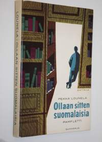 Ollaan sitten suomalaisia : pamfletti
