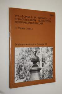 YYA-sopimus ja Suomen ja Neuvostoliiton suhteiden kokonaisjärjestelmä
